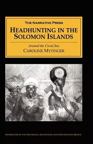 Headhunting in the Solomon Islands cover