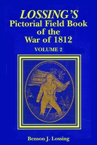 Lossing's Pictorial Field Book of the War of 1812 cover