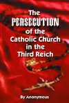 Persecution of the Catholic Church in the Third Reich, The cover
