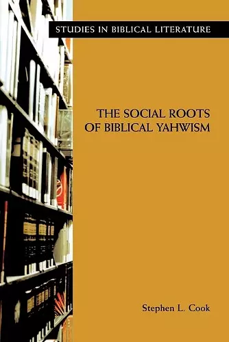 The Social Roots of Biblical Yahwism cover