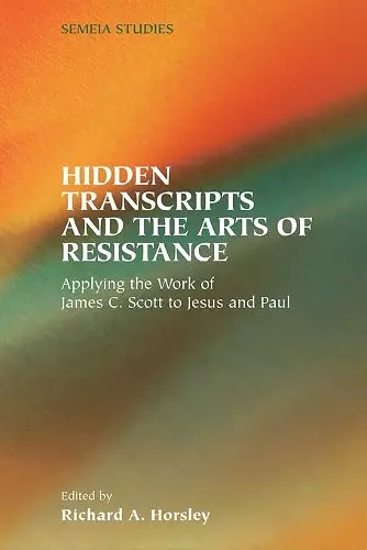 Hidden Transcripts and the Arts of Resistance cover