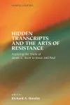 Hidden Transcripts and the Arts of Resistance cover