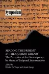 Reading the Present in the Qumran Library cover