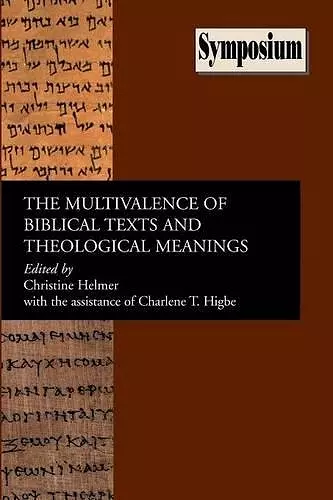 The Multivalence of Biblical Texts and Theological Meanings cover