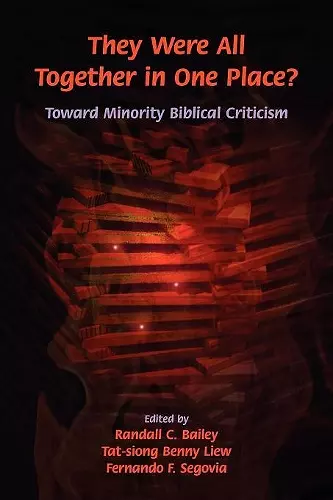 They Were All Together in One Place? Toward Minority Biblical Criticism cover