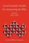 Social Scientific Models for Interpreting the Bible cover