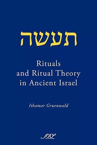 Rituals and Ritual Theory in Ancient Israel cover