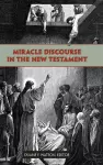 Miracle Discourse in the New Testament cover