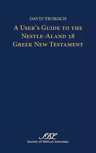 A User's Guide to the Nestle-Aland 28 Greek New Testament cover