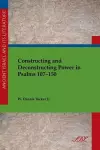 Constructing and Deconstructing Power in Psalms 107-150 cover