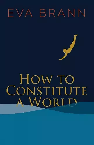 How to Constitute a World cover