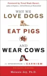 Why We Love Dogs, Eat Pigs and Wear Cows cover
