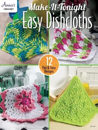 Make-It-Tonight Easy Dishcloths cover