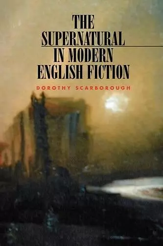 The Supernatural in Modern English Fiction cover