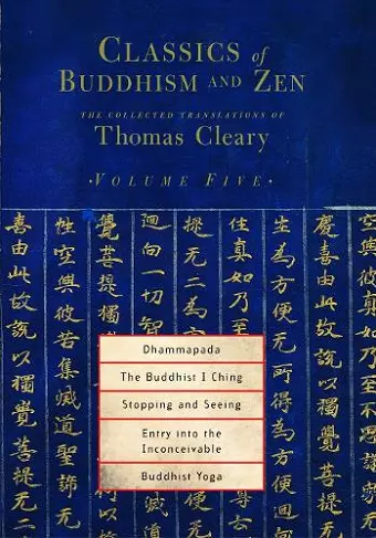 Classics of Buddhism and Zen, Volume Five cover