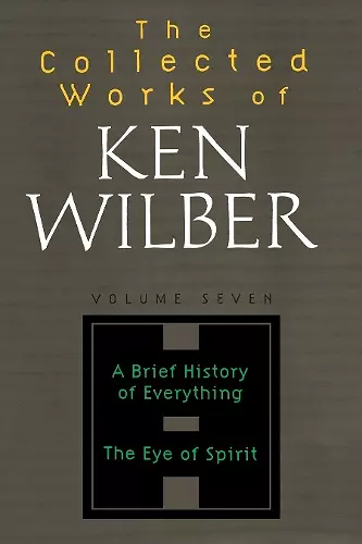 The Collected Works of Ken Wilber, Volume 7 cover