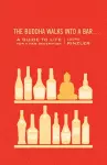 The Buddha Walks into a Bar . . . cover