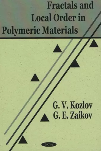 Fractals & Local Order in Polymeric Materials cover