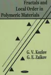 Fractals & Local Order in Polymeric Materials cover