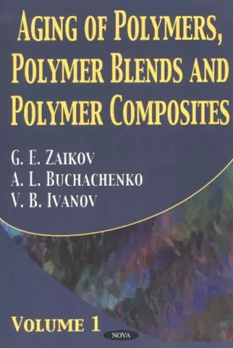 Aging of Polymers, Polymer Blends & Polymer Composites cover