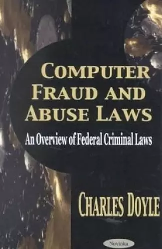 Computer Fraud & Abuse Laws cover