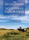 The Encyclopaedia of Equestrian Exploration Volume II - A Study of the Geographic and Spiritual Equestrian Journey, based upon the philosophy of Harmonious Horsemanship cover