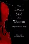 What Lacan Said About Women cover
