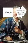 Diderot and the Art of Thinking Freely cover