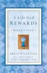 A Life God Rewards (Leader's Edition) cover