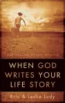When God Writes your Life Story cover