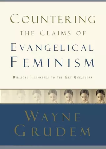 Countering the Claims of Evangelical Feminism cover