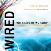 Wired for a Life of Worship (Student Edition) cover
