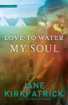 Love to Water My Soul cover