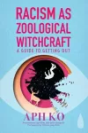 Racism as Zoological Witchcraft cover