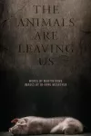The Animals are Leaving Us cover