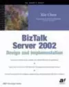 BizTalk Server 2002 Design and Implementation cover