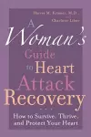 A Woman's Guide to Heart Attack Recovery cover