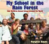 My School in the Rain Forest cover