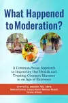 What Happened to Moderation? cover
