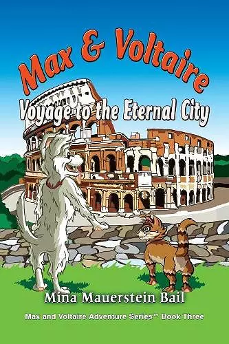 Max and Voltaire Voyage to the Eternal City cover