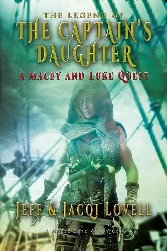 The Captains Daughter - A Macey And Luke Quest cover