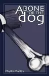 A Bone for the Dog cover