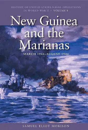 New Guinea and the Marianas, March 1944 - August 1944 cover