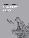 The Riot and the Dance Teacher's Guide cover
