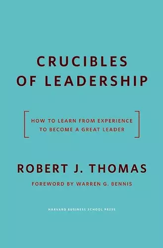 Crucibles of Leadership cover