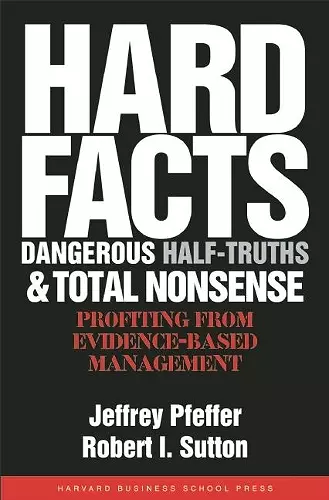 Hard Facts, Dangerous Half-Truths, and Total Nonsense cover