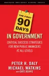 The First 90 Days in Government cover