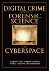 Digital Crime and Forensic Science in Cyberspace cover