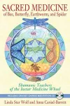 Sacred Medicine of Bee, Butterfly, Earthworm, and Spider cover