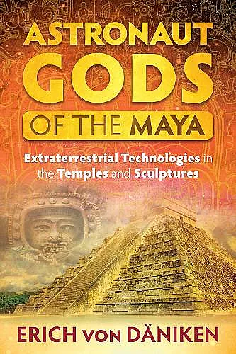 Astronaut Gods of the Maya cover